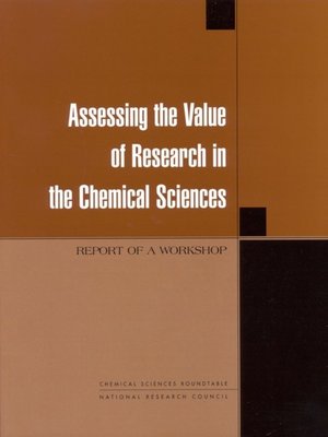 cover image of Assessing the Value of Research in the Chemical Sciences